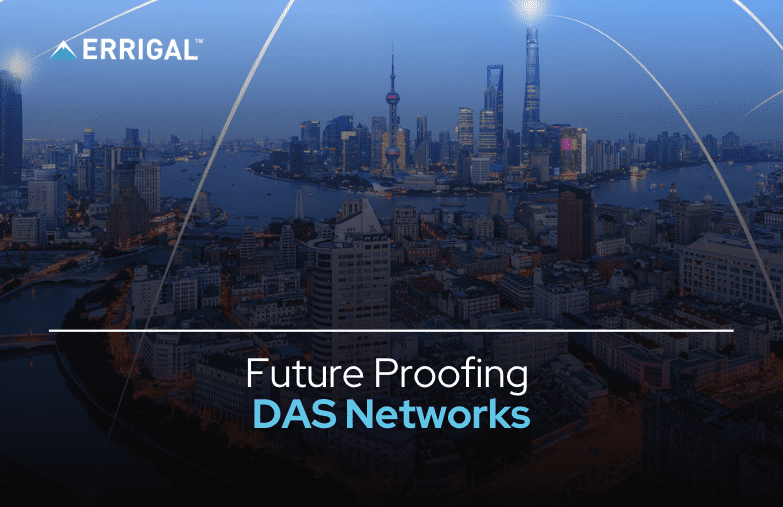 Future Proofing DAS Networks for Emerging Technologies